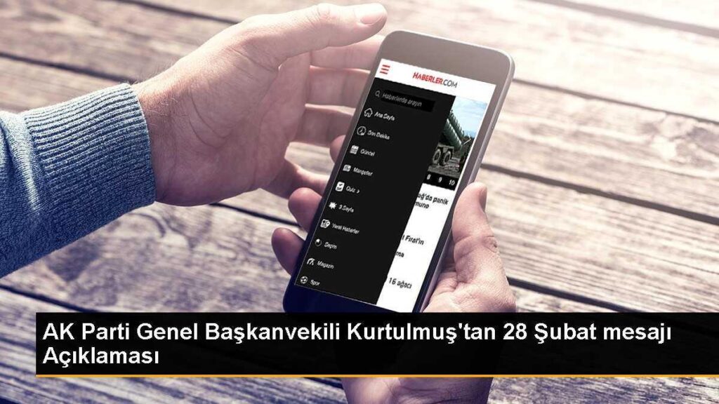 AK Parti Genel Başkanvekili Kurtulmuş’tan 28 Şubat mesajı Açıklaması