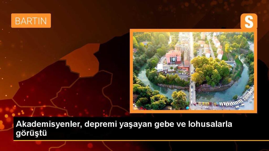 Akademisyenler, depremi yaşayan gebe ve lohusalarla görüştü