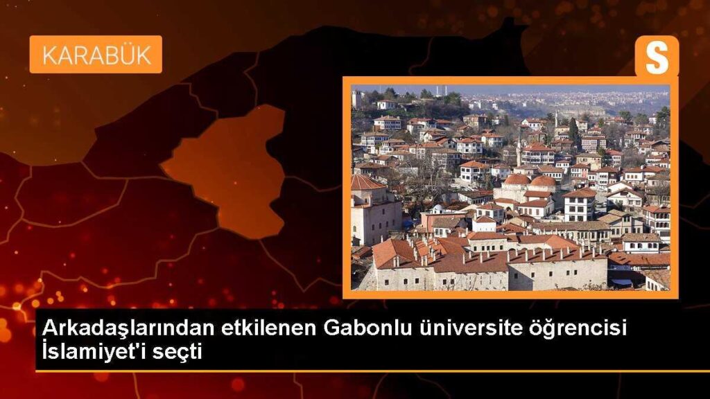 Arkadaşlarından etkilenen Gabonlu üniversite öğrencisi İslamiyet’i seçti