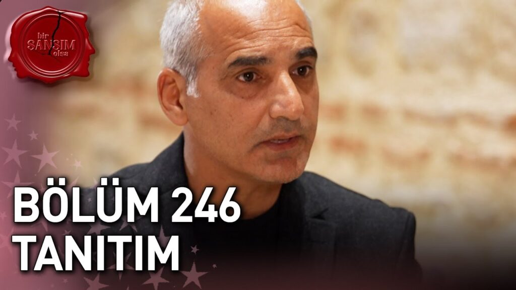 Aslı Özkaya ile Bir Şansım Olsa – 246. Bölüm Tanıtım