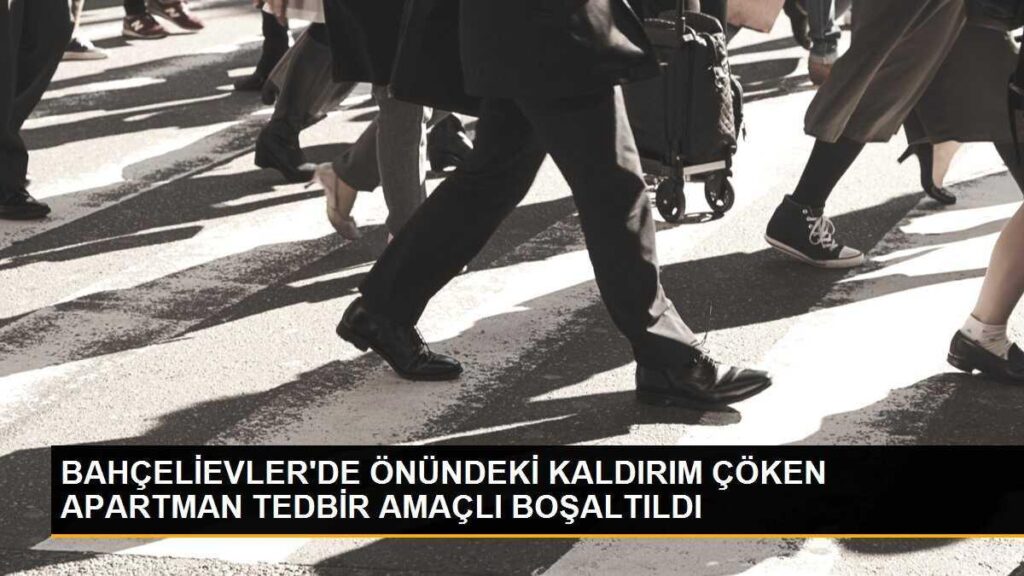 BAHÇELİEVLER’DE ÖNÜNDEKİ KALDIRIM ÇÖKEN APARTMAN TEDBİR AMAÇLI BOŞALTILDI