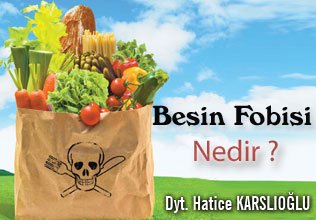 Besin fobisi nedir ?