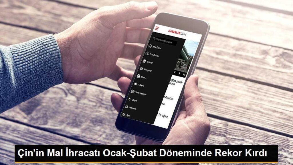 Çin’in Mal İhracatı Ocak-Şubat Döneminde Rekor Kırdı