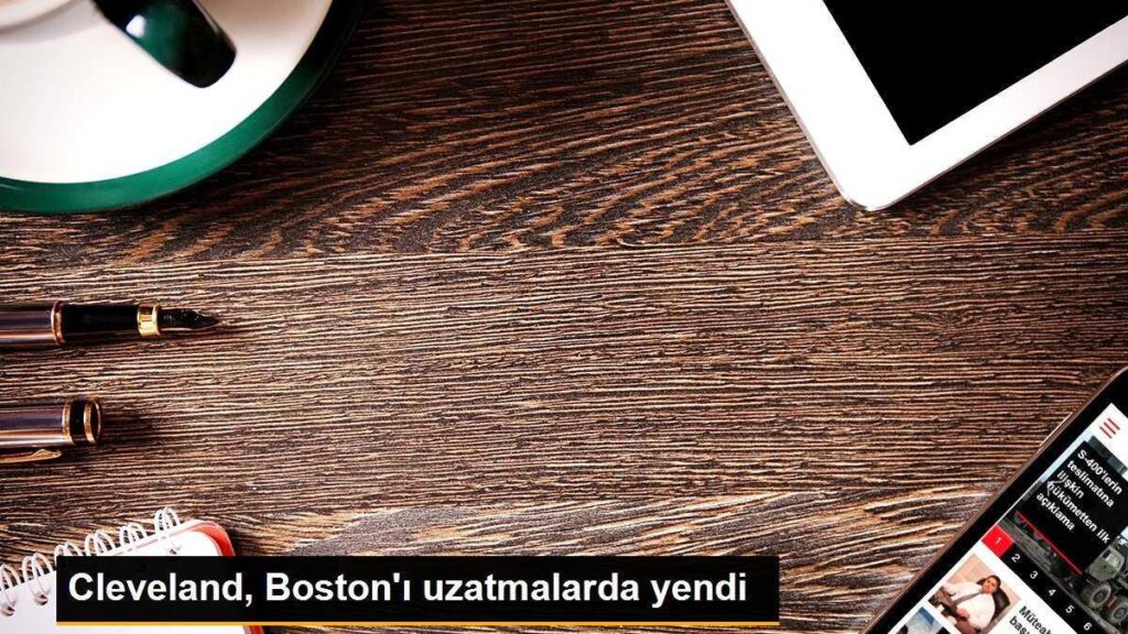 Cleveland, Boston’ı uzatmalarda yendi