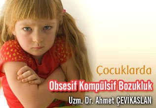 Çocuklarda obsesif kompülsif bozukluk