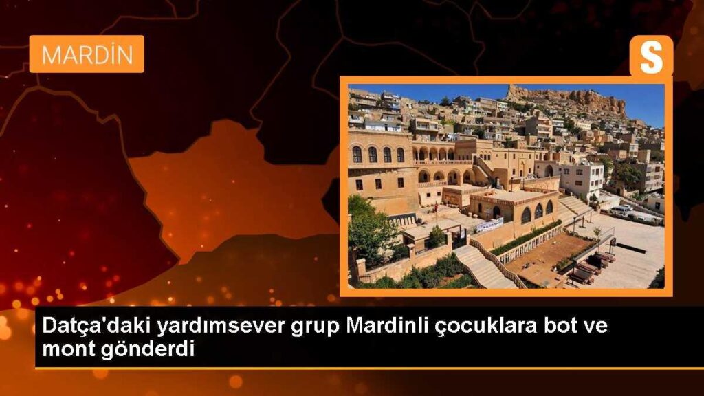 Datça’daki yardımsever grup Mardinli çocuklara bot ve mont gönderdi