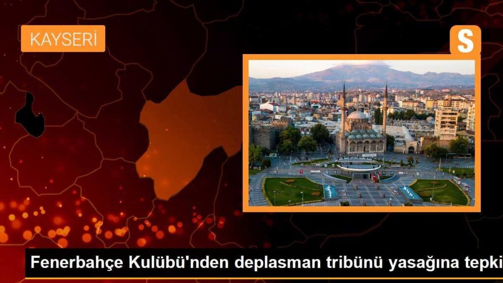 Fenerbahçe Kulübü’nden deplasman tribünü yasağına tepki