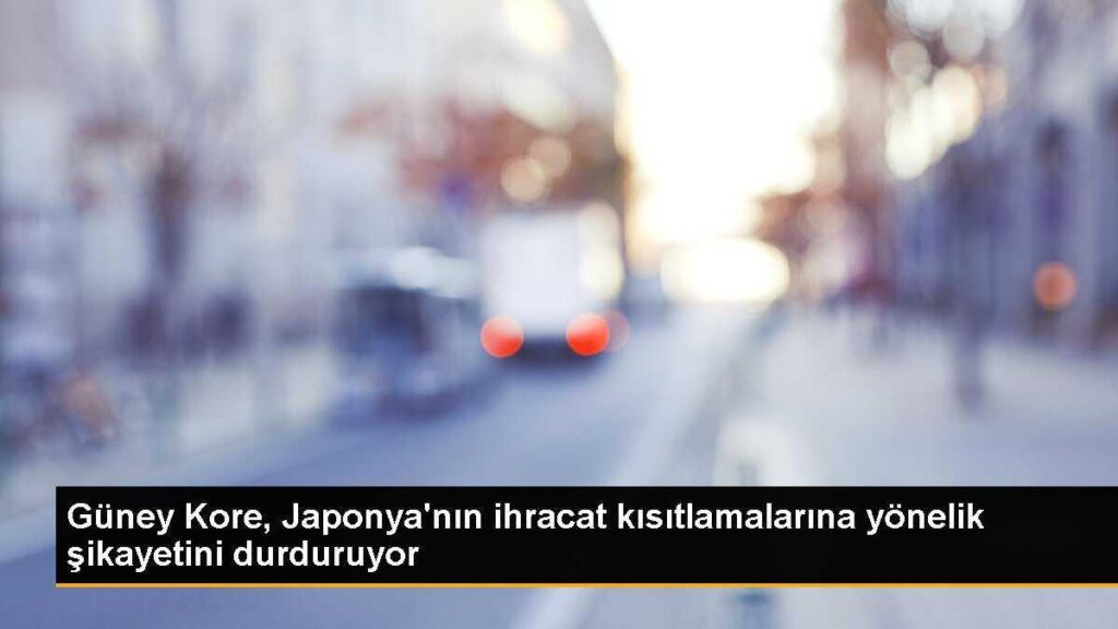 Güney Kore, Japonya’nın ihracat kısıtlamalarına yönelik şikayetini durduruyor