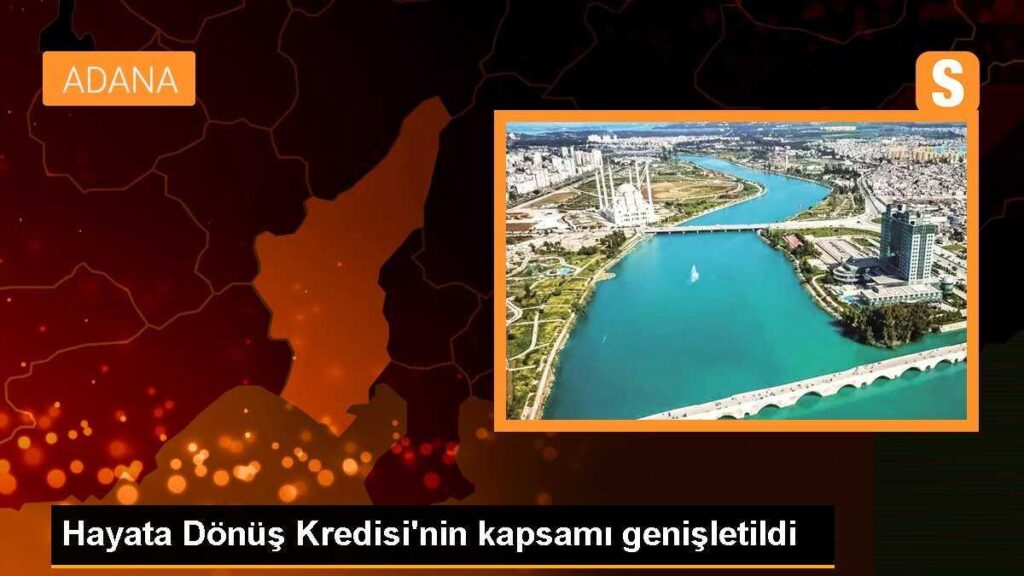 Hayata Dönüş Kredisi’nin kapsamı genişletildi