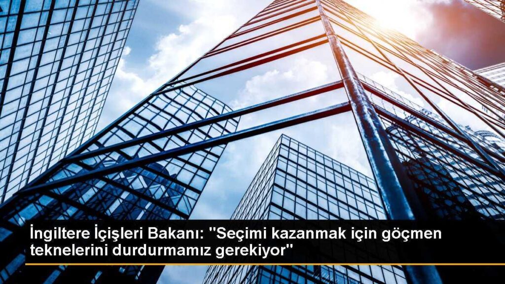 İngiltere İçişleri Bakanı: “Seçimi kazanmak için göçmen teknelerini durdurmamız gerekiyor”