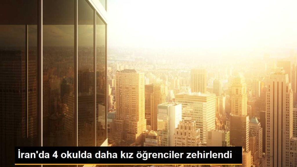 İran’da 4 okulda daha kız öğrenciler zehirlendi