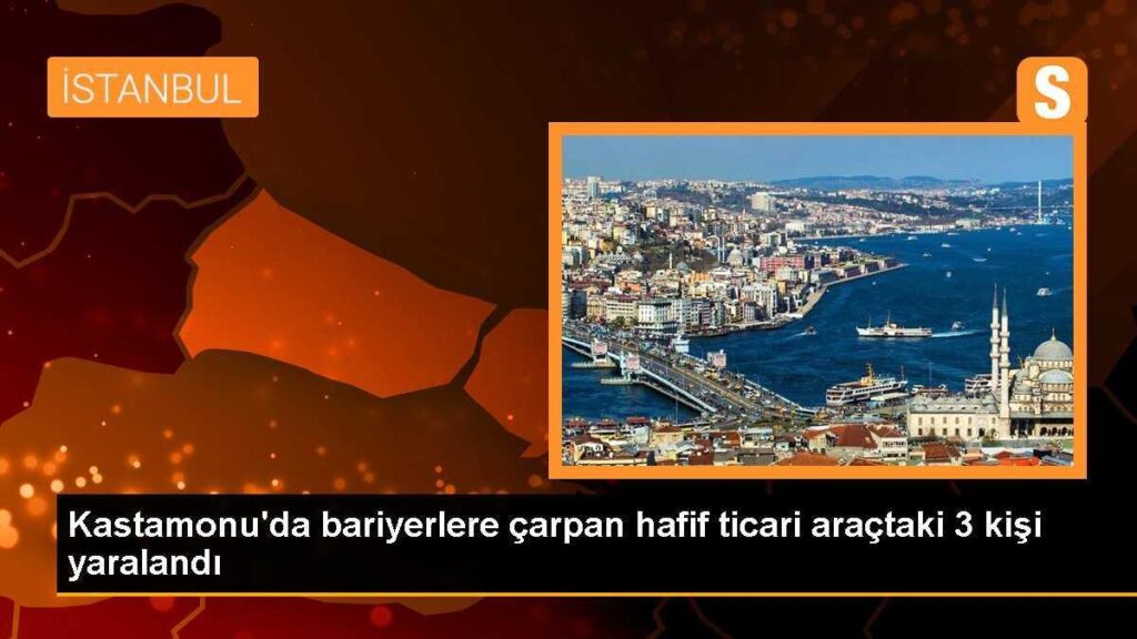 Kastamonu’da bariyerlere çarpan hafif ticari araçtaki 3 kişi yaralandı