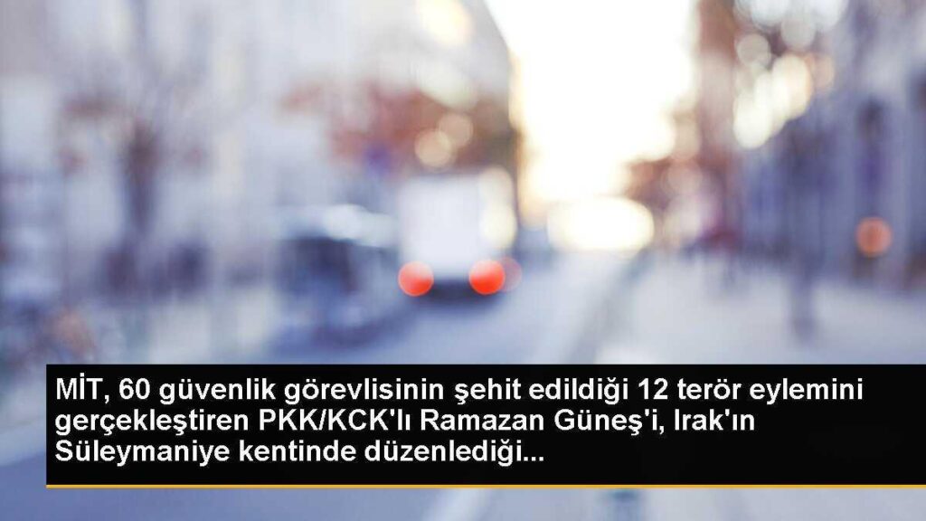 Milli İstihbarat Teşkilatı, 60 güvenlik görevlisinin şehit edildiği 12 terör eylemini gerçekleştiren PKK/KCK’lı Ramazan Güneş’i, Irak’ın Süleymaniye…