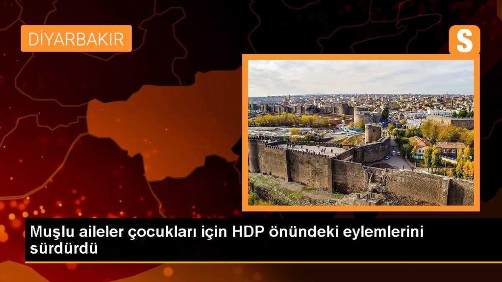 Muşlu aileler çocukları için HDP önündeki eylemlerini sürdürdü