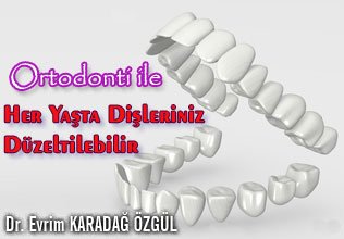 Ortodonti ile her yaşta dişleriniz düzeltilebilir