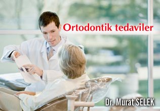 Ortodontik tedaviler