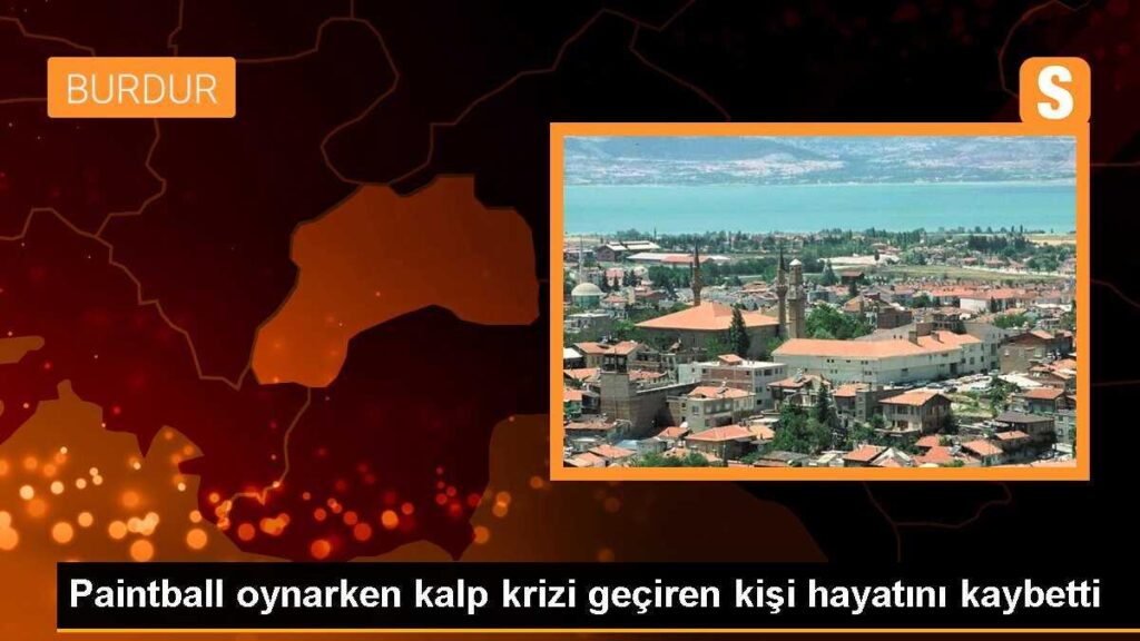 Paintball oynarken kalp krizi geçiren kişi hayatını kaybetti