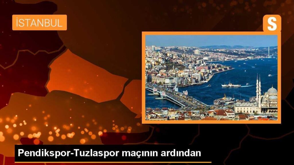 Pendikspor-Tuzlaspor maçının ardından