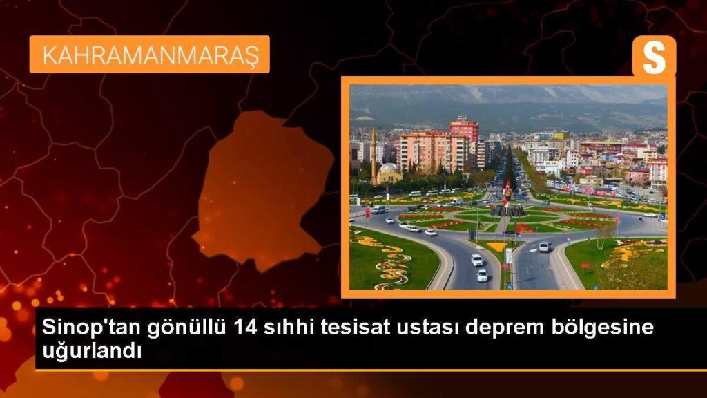 Sinop’tan gönüllü 14 sıhhi tesisat ustası deprem bölgesine uğurlandı
