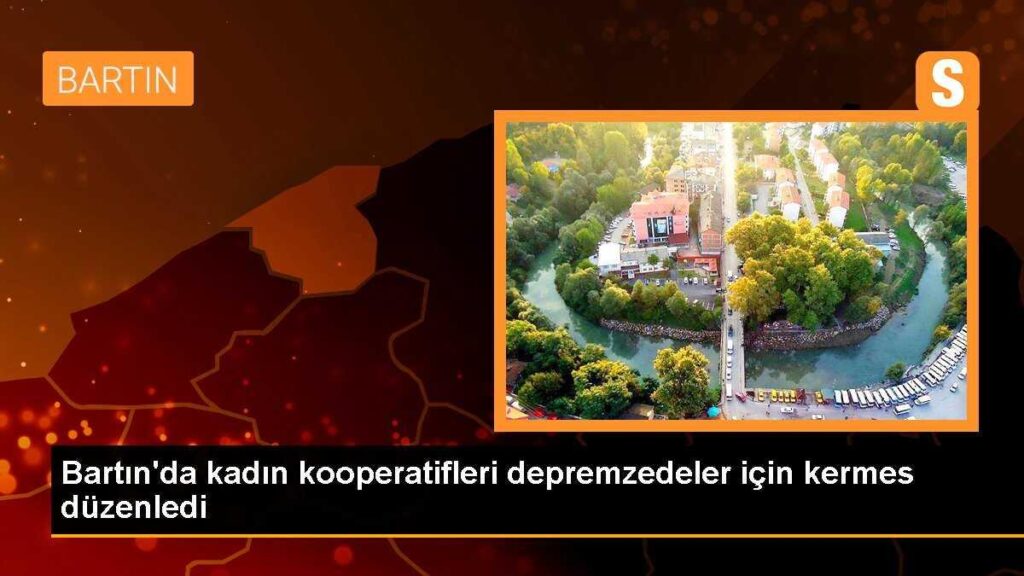 Bartın’da kadın kooperatifleri depremzedeler için kermes düzenledi