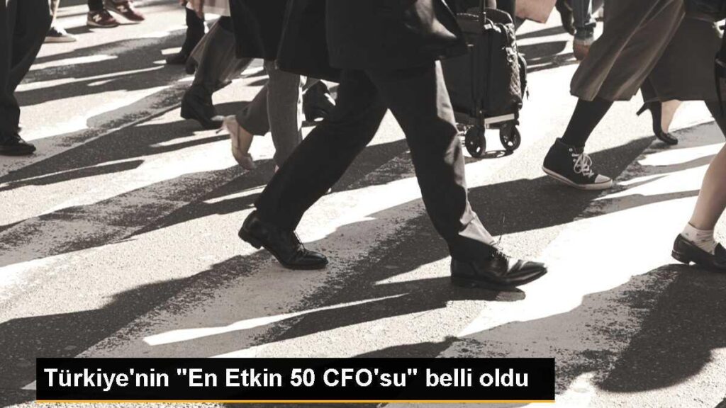 Türkiye’nin “En Etkin 50 CFO’su” belli oldu